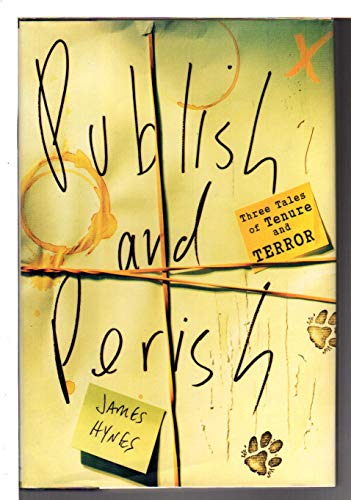 cover image Publish and Perish: Three Tales of Tenure and Terror