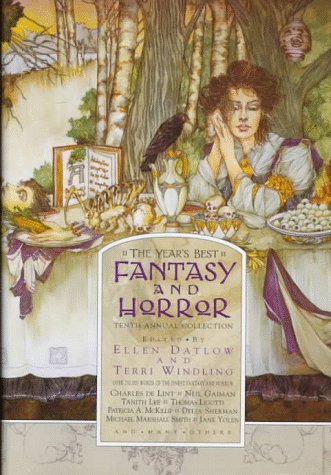 cover image The Years Best Fantasy & Horror: Tenth Annual Collection