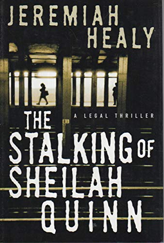 cover image The Stalking of Sheilah Quinn: A Legal Thriller