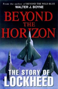 Beyond the Horizons: The Lockheed Story