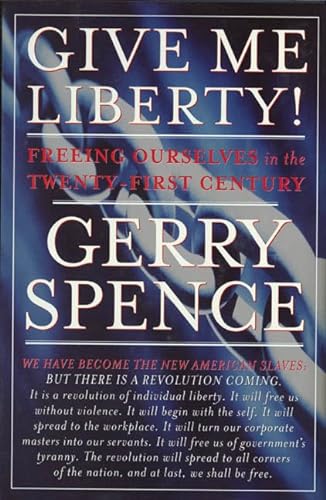 cover image Give Me Liberty!: Freeing Ourselves in the Twenty-First Century