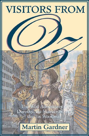 cover image Visitors from Oz: The Wild Adventures of Dorothy, the Scarecrow, and the Tin Woodman in the United States