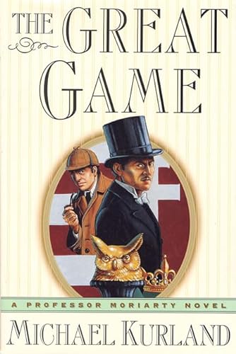 cover image THE GREAT GAME: A Professor Moriarty Novel