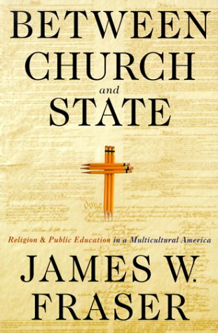 cover image Between Church and State: Religion and Public Education in a Multicultural America