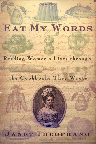 cover image EAT MY WORDS: Reading Women's Lives Through the Cookbooks They Wrote