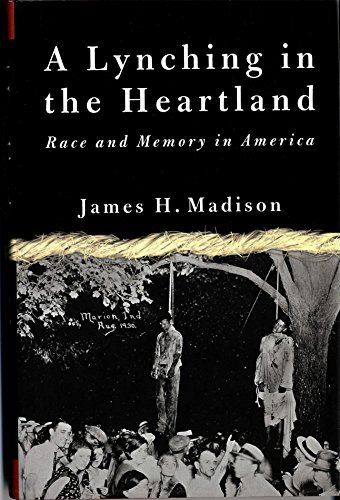 cover image A LYNCHING IN THE HEARTLAND: Race and Memory in America