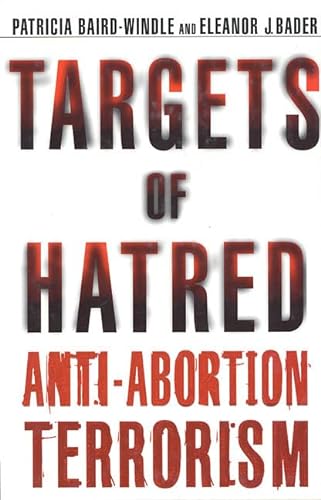 cover image TARGETS OF HATRED: Anti-Abortion Terrorism