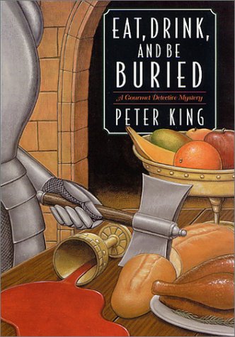 cover image EAT, DRINK, AND BE BURIED: A Gourmet Detective Mystery