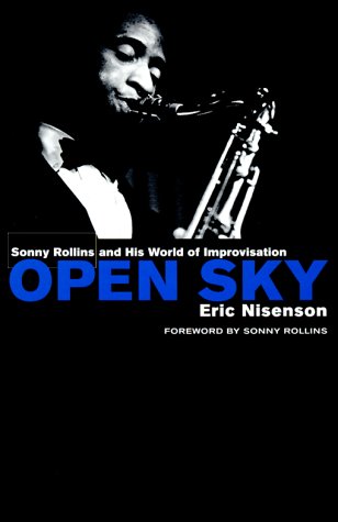 cover image Open Sky: Sonny Rollins and His World of Improvisation