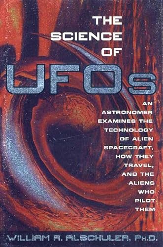 cover image The Science of UFOs: An Astronomer Examines the Technology of Alien Spacecraft, How They Travel, and the Aliens Who Pilot Them