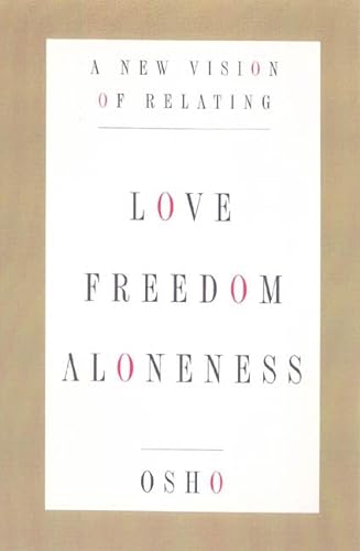 cover image LOVE, FREEDOM, AND ALONENESS: A New Vision of Relating
