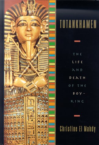 cover image Tutankhamen: The Life and Death of the Boy-King