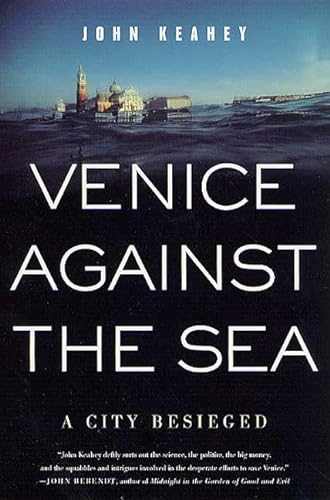 cover image VENICE AGAINST THE SEA: A City Besieged 