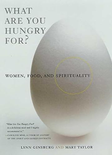 cover image WHAT ARE YOU HUNGRY FOR? Women, Food and Spirituality