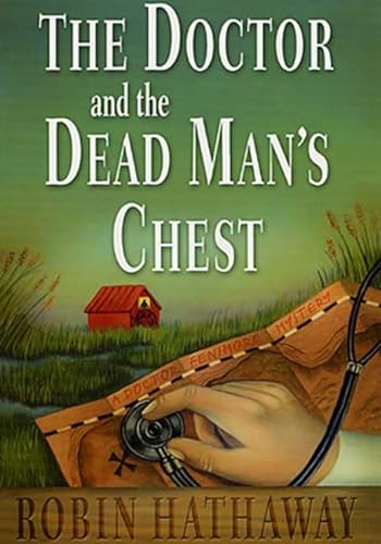 cover image THE DOCTOR AND THE DEAD MAN'S CHEST: A Doctor Fenimore Mystery