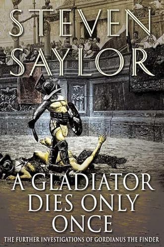 cover image A Gladiator Dies Only Once: The Further Investigations of Gordianus the Finder