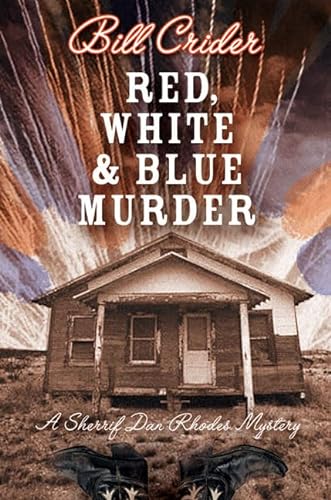 cover image RED, WHITE, AND BLUE MURDER: A Sheriff Dan Rhodes Mystery