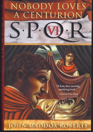 cover image NOBODY LOVES A CENTURION: SPQR VI