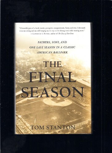 cover image The Final Season: Fathers, Sons, and One Last Season in a Classic American Ballpark