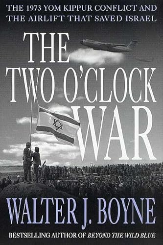 cover image THE TWO O'CLOCK WAR: The 1973 Yom Kippur Conflict and the Airlift That Saved Israel