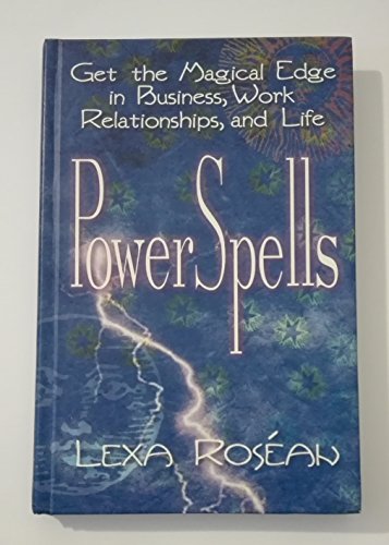 cover image POWER SPELLS: Get the Magical Edge in Business, Work Relationships, and Life