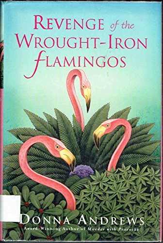 cover image REVENGE OF THE WROUGHT IRON FLAMINGOS: A Meg Langslow Mystery
