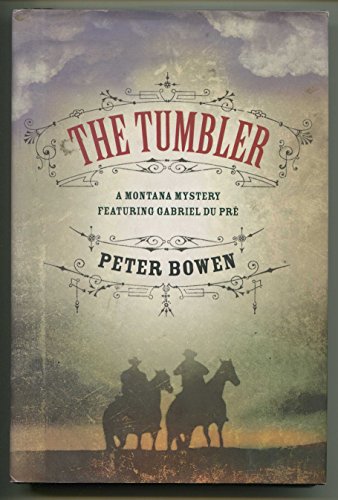 cover image THE TUMBLER: A Montana Mystery Featuring Gabriel Du Pré
