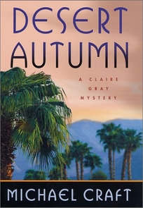 DESERT AUTUMN: A Claire Gray Mystery