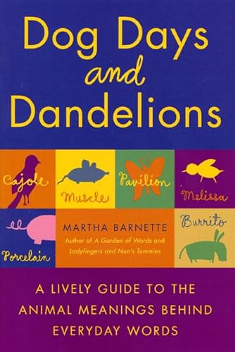 cover image Dog Days and Dandelions: A Lively Guide to the Animal Meanings Behind Everday Words