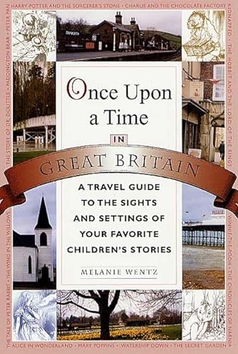 cover image Once Upon a Time in Great Britain: A Travel Guide to the Sights and Settings of Your Favorite Children's Stories