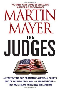 The Judges: A Major Exploration of America's Court System and the Many Changes It Must Make 