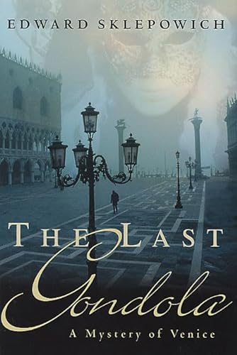 cover image THE LAST GONDOLA: A Mystery of Venice