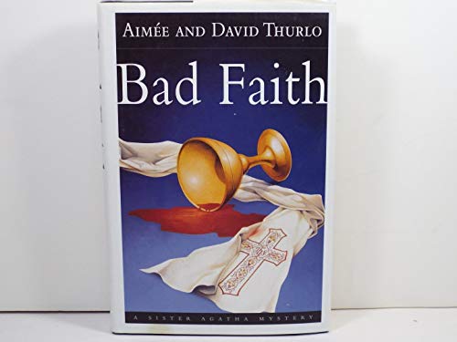 cover image BAD FAITH: A Sister Agatha Mystery