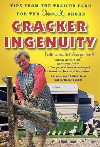 cover image Cracker Ingenuity: Tips from the Trailer Park for the Chronically Broke