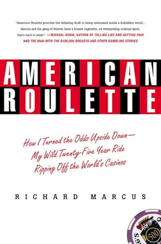 cover image AMERICAN ROULETTE: How I Turned the Odds Upside Down—My Wild Twenty-Five–Year Ride Ripping Off the World's Casinos