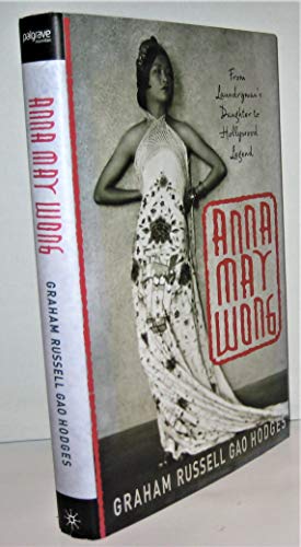 cover image ANNA MAY WONG: From Laundryman's Daughter to Hollywood Legend