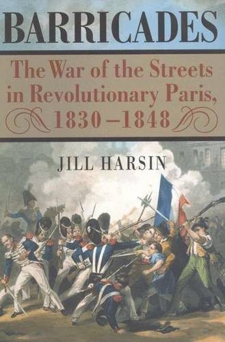 cover image BARRICADES: The War of the Streets in Revolutionary Paris, 1830–1848