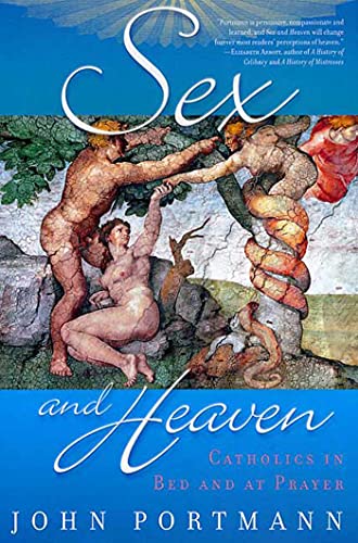 cover image SEX AND HEAVEN: Catholics in Bed and at Prayer
