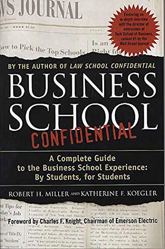 cover image Business School Confidential: A Complete Guide to the Business School Experience: By Students, for Students