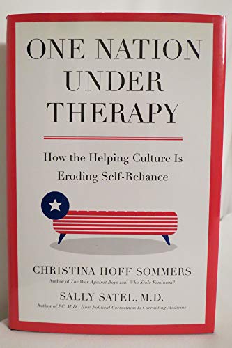 cover image ONE NATION UNDER THERAPY: Why Self-Absorption Is Eroding Self-Reliance