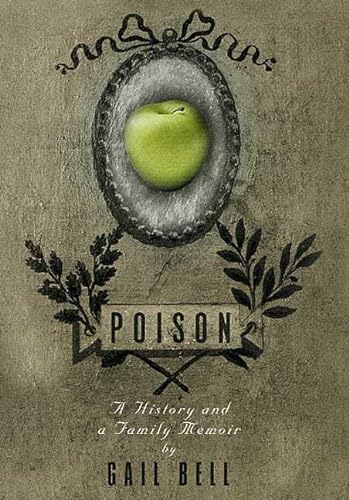 cover image POISON: A History and a Family Memoir 