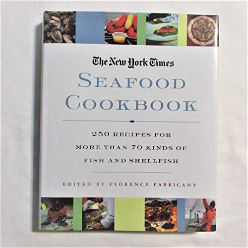 cover image THE NEW YORK TIMES SEAFOOD COOKBOOK: More than 250 Recipes Collected from the Pages of the New York Times