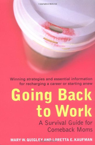 cover image GOING BACK TO WORK: A Survival Guide for Comeback Moms