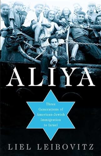 cover image Aliya: Three Generations of American-Jewish Immigration to Israel