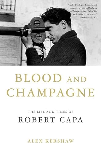 cover image Blood and Champagne: The Life and Times of Robert Capa