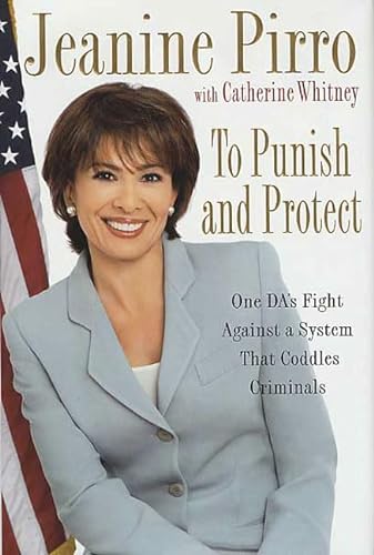 cover image TO PUNISH AND PROTECT: One DA's Fight Against a System That Coddles Criminals
