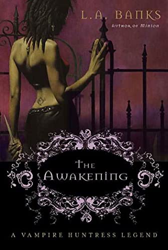 cover image THE AWAKENING: A Vampire Huntress Legend
