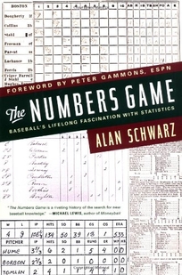 THE NUMBERS GAME: Baseball's Lifelong Fascination with Statistics