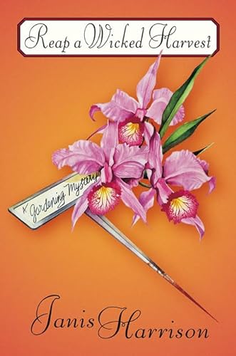 cover image REAP A WICKED HARVEST: A Gardening Mystery