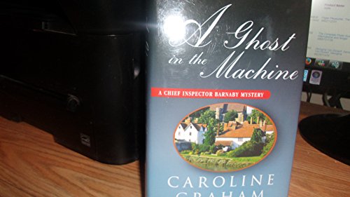 cover image A GHOST IN THE MACHINE: A Chief Inspector Barnaby Mystery